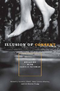 Cover image for Illusion of Consent: Engaging with Carole Pateman