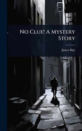 Cover image for No Clue! A Mystery Story