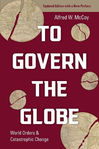 Cover image for To Govern the Globe: World Orders and Catastrophic Change