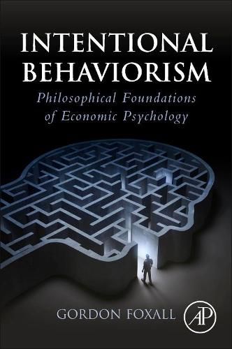Cover image for Intentional Behaviorism: Philosophical Foundations of Economic Psychology