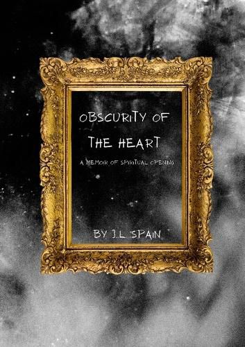 Cover image for Obscurity of the Heart - A Memoir