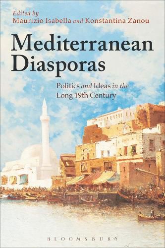 Cover image for Mediterranean Diasporas: Politics and Ideas in the Long 19th Century