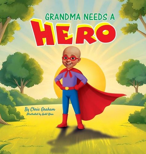 Cover image for Grandma Needs A Hero