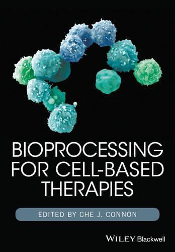 Cover image for Bioprocessing for Cell Based Therapies