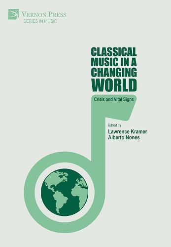 Classical Music in a Changing World: Crisis and Vital Signs