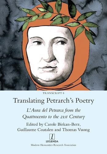 Cover image for Translating Petrarch's Poetry: L'Aura del Petrarca from the Quattrocento to the 21st Century