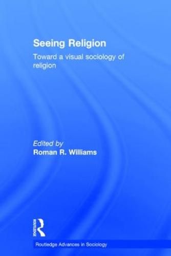 Cover image for Seeing Religion: Toward a Visual Sociology of Religion