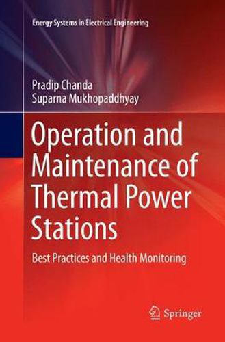 Cover image for Operation and Maintenance of Thermal Power Stations: Best Practices and Health Monitoring