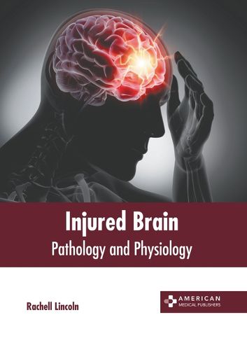 Cover image for Injured Brain: Pathology and Physiology