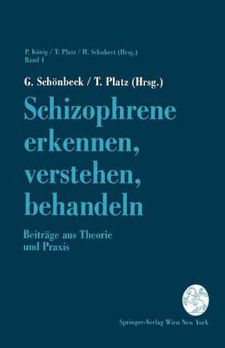 Cover image for Schizophrene Erkennen, Verstehen, Behandeln: Beitrage Aus Theorie Und Praxis