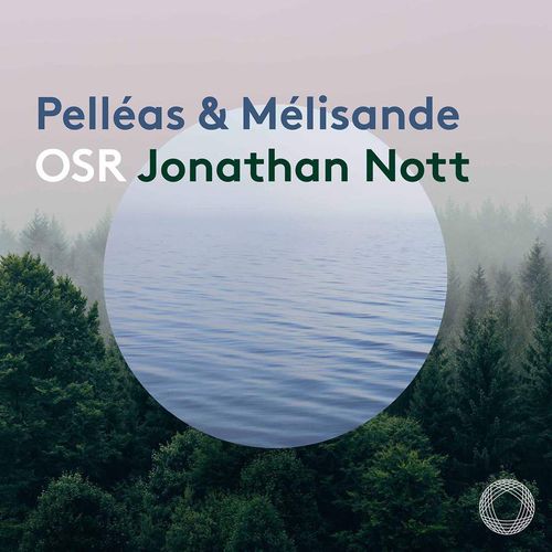 Cover image for Debussy: Pelleas et Melisande Suite & Schoenberg: Pelleas und Melisande, Op. 5