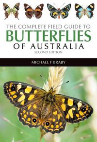 Cover image for The Complete Field Guide to Butterflies of Australia