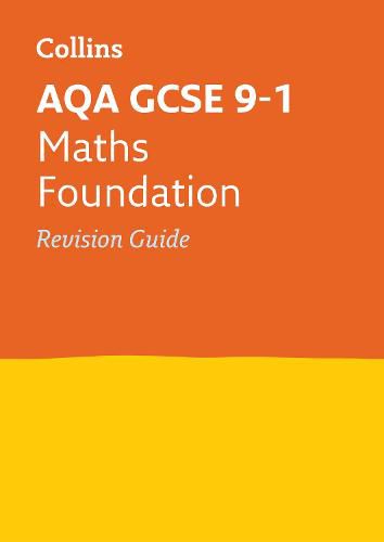 AQA GCSE 9-1 Maths Foundation Revision Guide: Ideal for Home Learning, 2022 and 2023 Exams