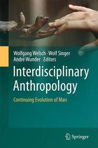 Cover image for Interdisciplinary Anthropology: Continuing Evolution of Man