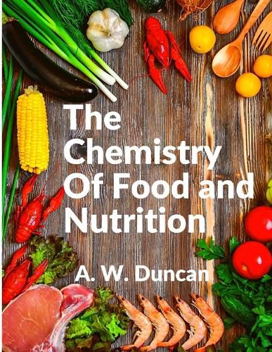 Cover image for The Chemistry Of Food and Nutrition