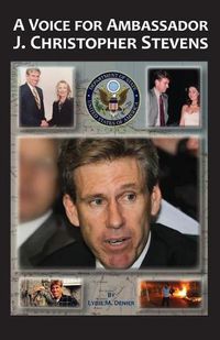 Cover image for A Voice for Ambassador J. Christopher Stevens