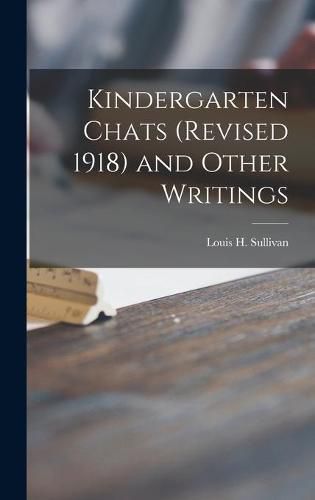 Cover image for Kindergarten Chats (revised 1918) and Other Writings