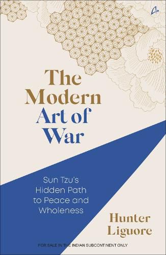 Cover image for The Modern Art of War: Sun Tzu's Hidden Path to Peace and Wholeness (English)
