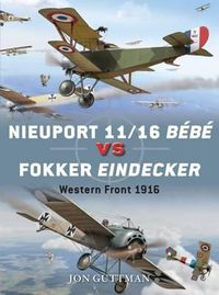 Cover image for Nieuport 11/16 Bebe vs Fokker Eindecker: Western Front 1916