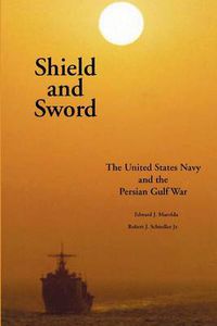 Cover image for Shield and Sword: The United States Navy and the Persian Gulf War