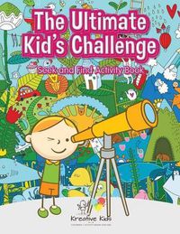 Cover image for The Ultimate Kid's Challenge: Seek and Find Activity Book