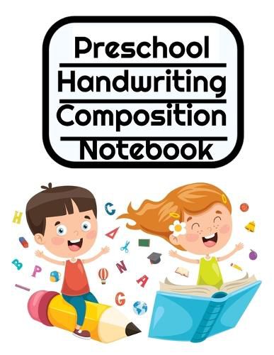 Cover image for Preschool Handwriting Composition Notebook: Primary School Practice ABC Writing Book with Dotted, Dashed Midline