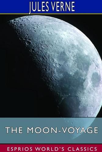 Cover image for The Moon-Voyage (Esprios Classics)