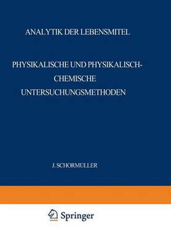Cover image for Analytik Der Lebensmittel: Physikalische Und Physikalisch-Chemische Untersuchungsmethoden