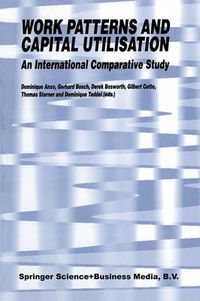 Cover image for Work Patterns and Capital Utilisation: An International Comparative Study