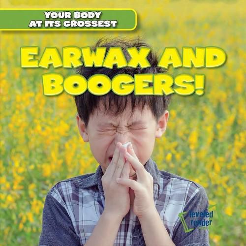 Cover image for Earwax and Boogers!