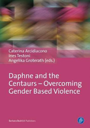 Cover image for Daphne and the Centaurs - Overcoming Gender Based Violence