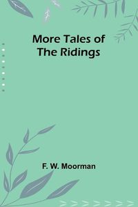 Cover image for More Tales of the Ridings