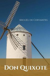 Cover image for Don Quixote: A Spanish novel by Miguel de Cervantes.