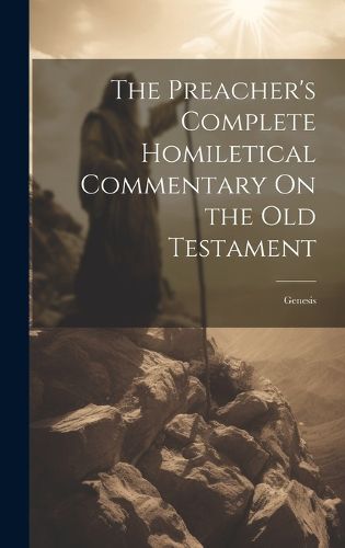 Cover image for The Preacher's Complete Homiletical Commentary On the Old Testament