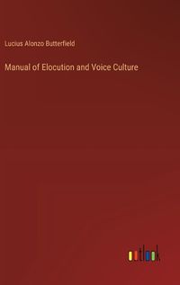 Cover image for Manual of Elocution and Voice Culture