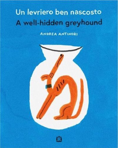 Cover image for A Well Hidden Greyhound Bilingual Italian