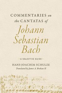 Cover image for Commentaries on the Cantatas of Johann Sebastian Bach