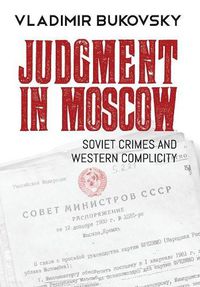 Cover image for Judgment in Moscow: Soviet Crimes and Western Complicity