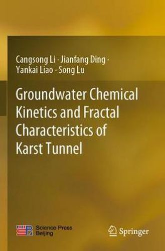 Groundwater Chemical Kinetics and Fractal Characteristics of Karst Tunnel