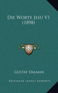 Cover image for Die Worte Jesu V1 (1898)