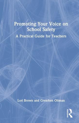 Cover image for Promoting Your Voice on School Safety: A Practical Guide for Teachers