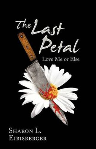 Cover image for The Last Petal: Love Me or Else