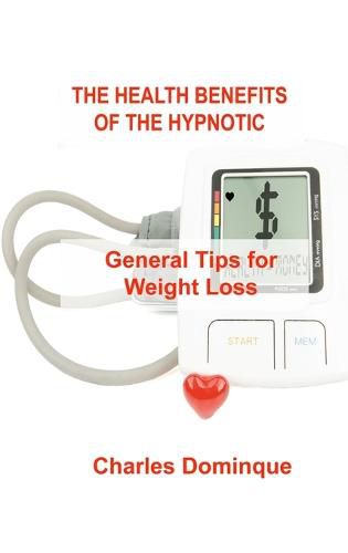 Cover image for The Health Benefits of the Hypnotic Gastric: General Tips for Weight Loss