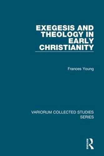 Cover image for Exegesis and Theology in Early Christianity