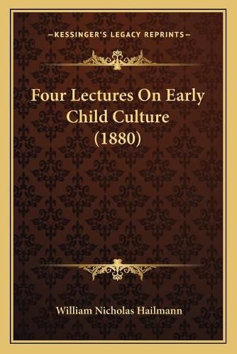 Four Lectures on Early Child Culture (1880)