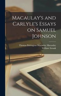 Cover image for Macaulay's and Carlyle's Essays on Samuel Johnson