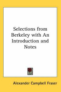 Cover image for Selections from Berkeley with an Introduction and Notes