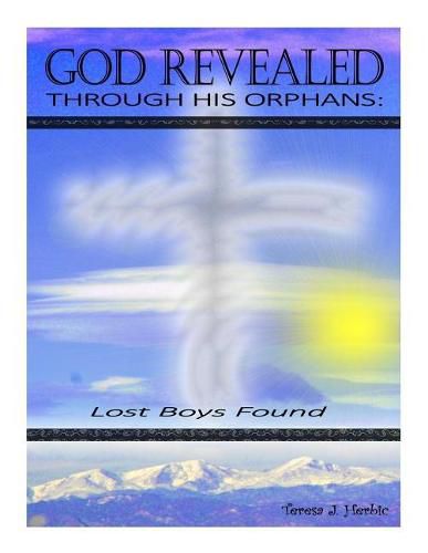 Cover image for God Revealed through His Orphans: Lost Boys Found