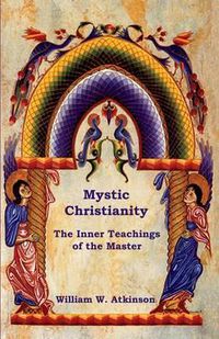 Cover image for Mystic Christianity: The Inner Teachings of the Master