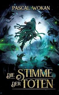 Cover image for Die Stimme der Toten: (Nekromanten-Zyklus III/III)